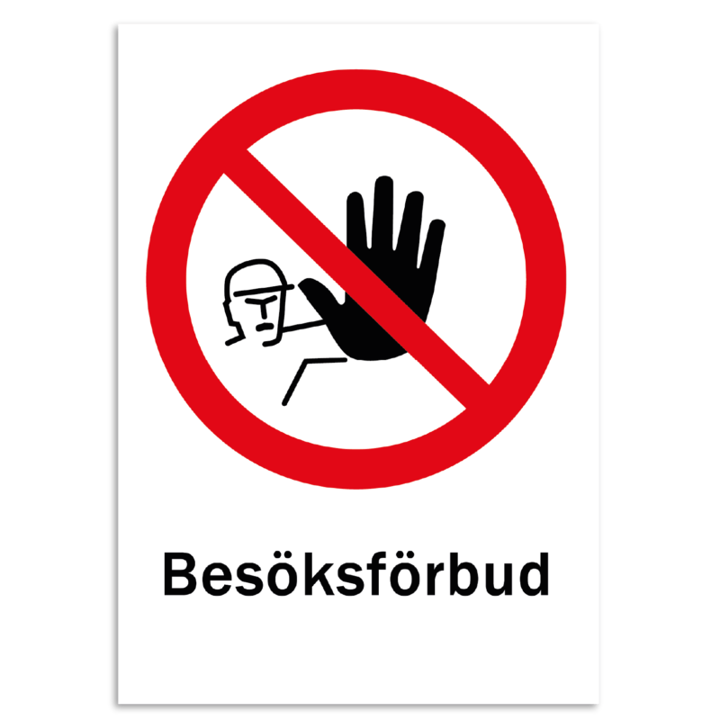 Skylt - Besöksförbud