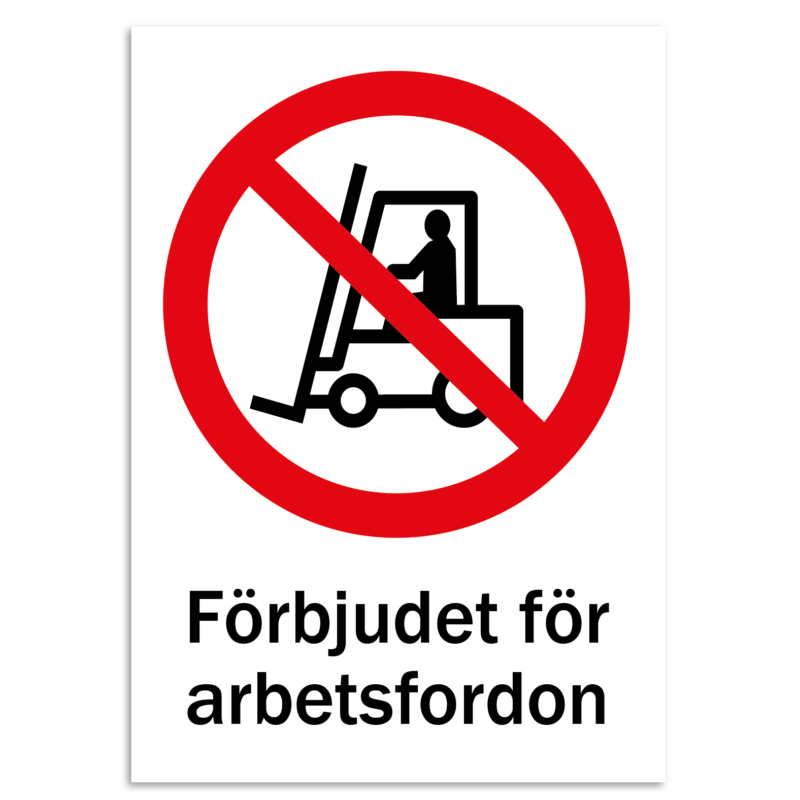 Skylt - Förbjudet för arbetsfordon