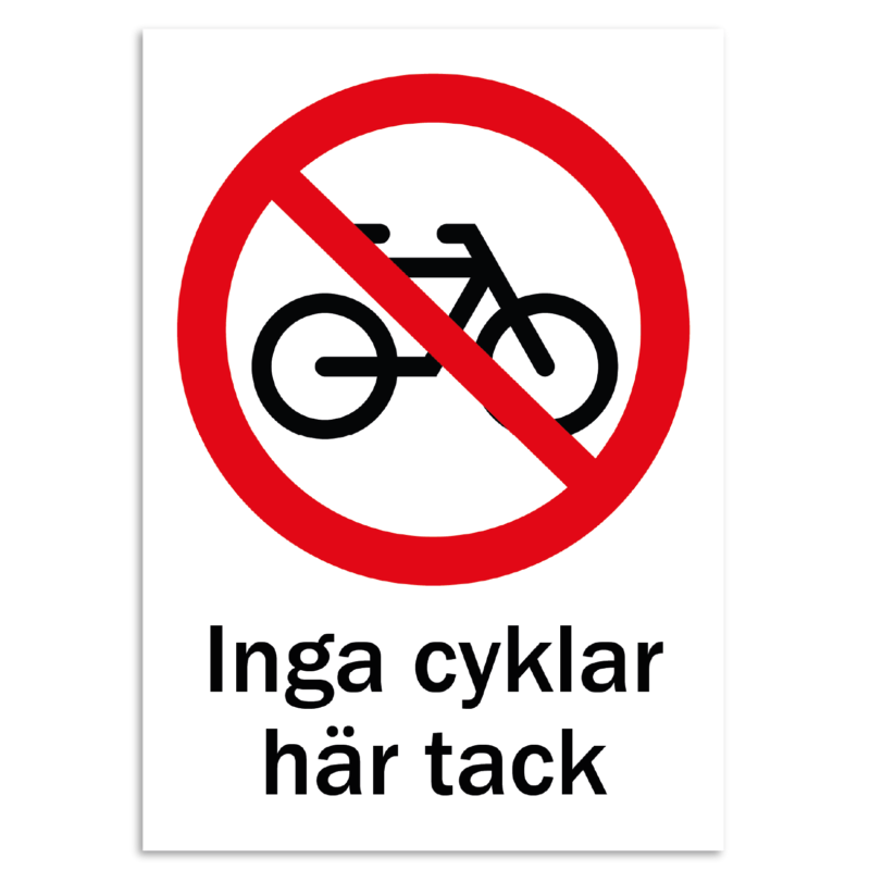 Skylt - Inga cyklar här tack