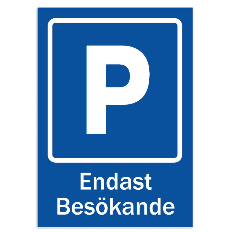 Skylt - Parkering Endast Besökande