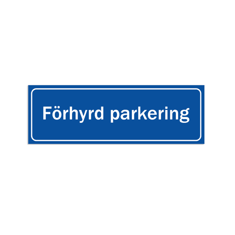 Skylt - Förhyrd parkering