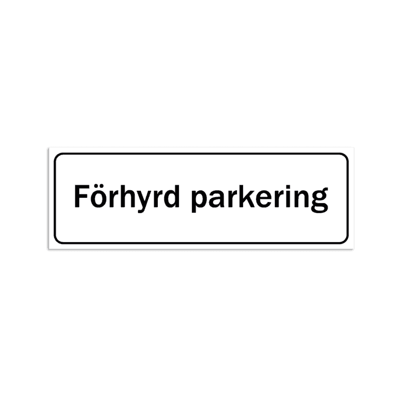 Skylt - Förhyrd parkering
