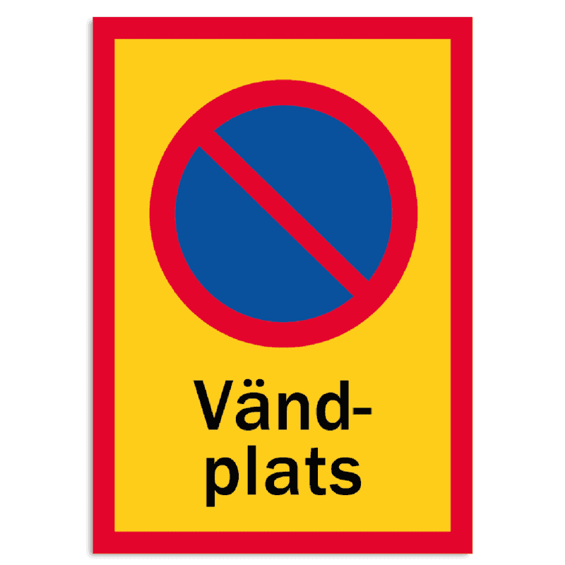Skylt - Parkering Förbjuden Vändplats
