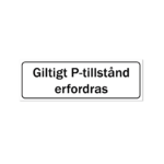 Skylt - Giltigt P-tillstånd erfordras