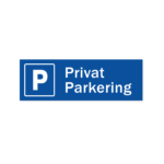 Skylt - Privat Parkering