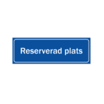 Skylt - Reserverad plats