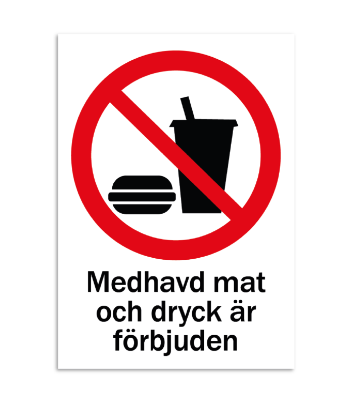 Medhavd mat och dryck är förbjuden