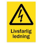 Skylt-livsfarlig ledning