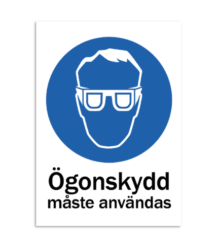 Skylt-ögonskydd måste användas