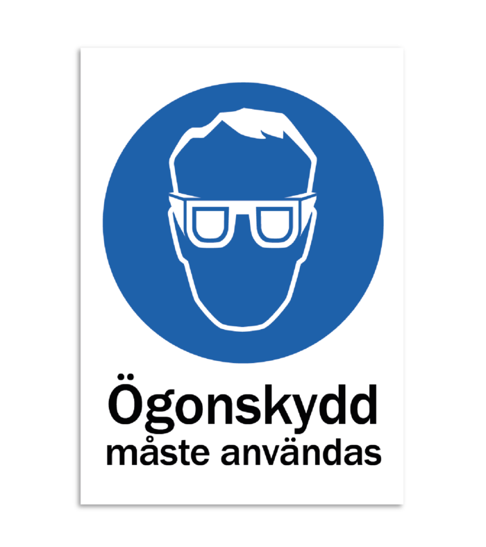 Skylt-ögonskydd måste användas