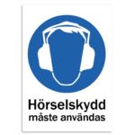 Skylt-hörselskydd måste användas