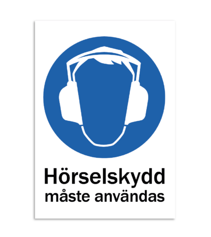 Skylt-hörselskydd måste användas