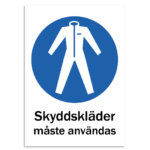 Skylt-skyddkläder måste användas