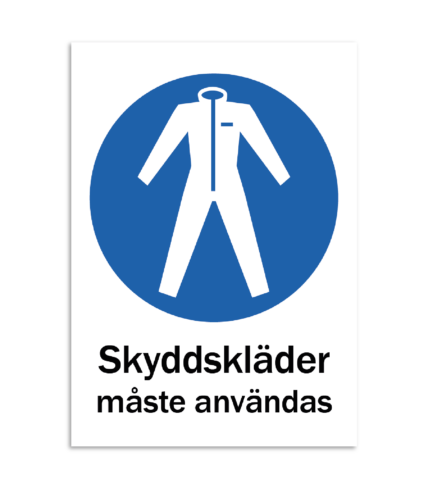 Skylt-skyddkläder måste användas