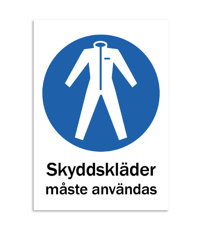 Skylt-skyddkläder måste användas