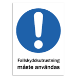 Skylt-fallskyddsutrustning måste användas