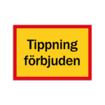 Skylt - Tippning förbjuden